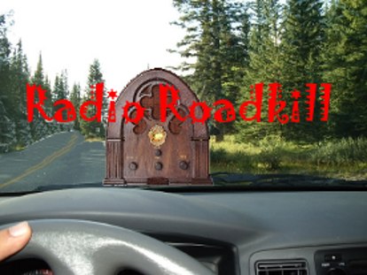 Radio Roadkill